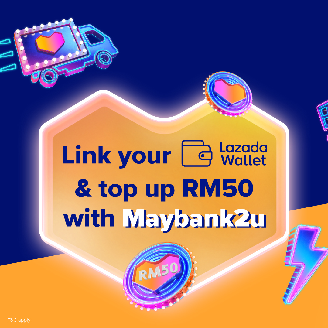 Lazada & Maybank Link Up & Top Up Cashback