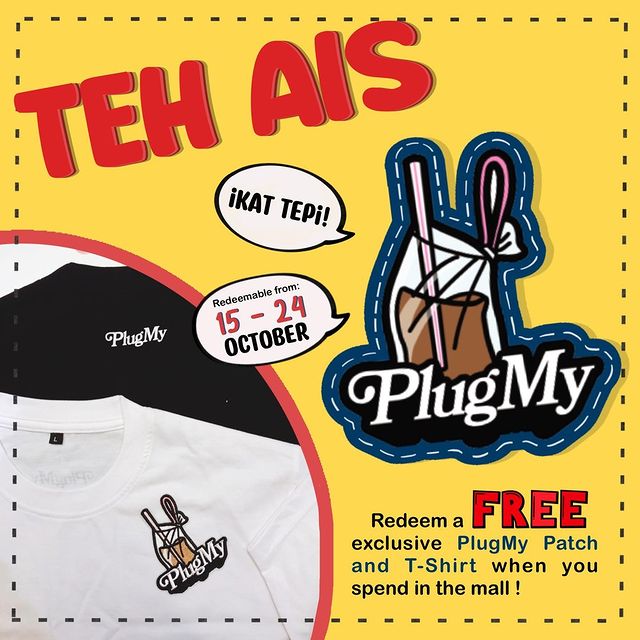 Free PlugMy Patch and T-Shirt at Sunway Velocity Mall
